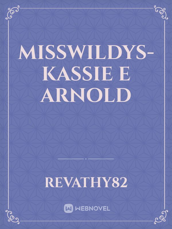 Misswildys-Kassie E Arnold