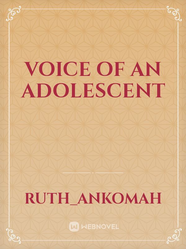 Voice of an adolescent