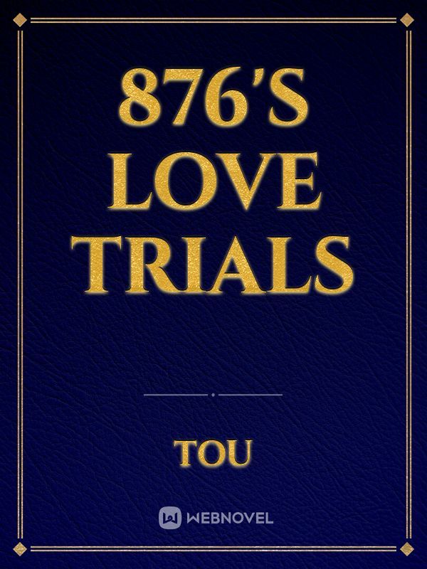 876's Love Trials