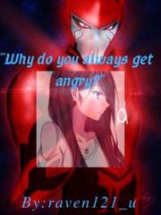 "Why do you always get Angry?" (Rewrite) Book