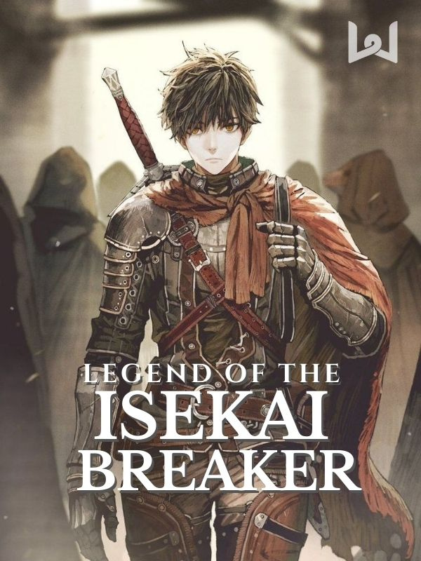 Legend of the Isekai Breaker