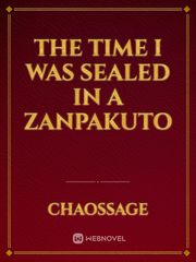 The time i was Sealed in a zanpakuto Book