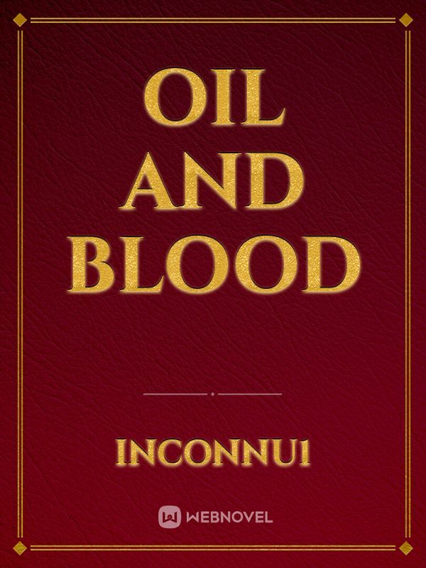 Oil and blood