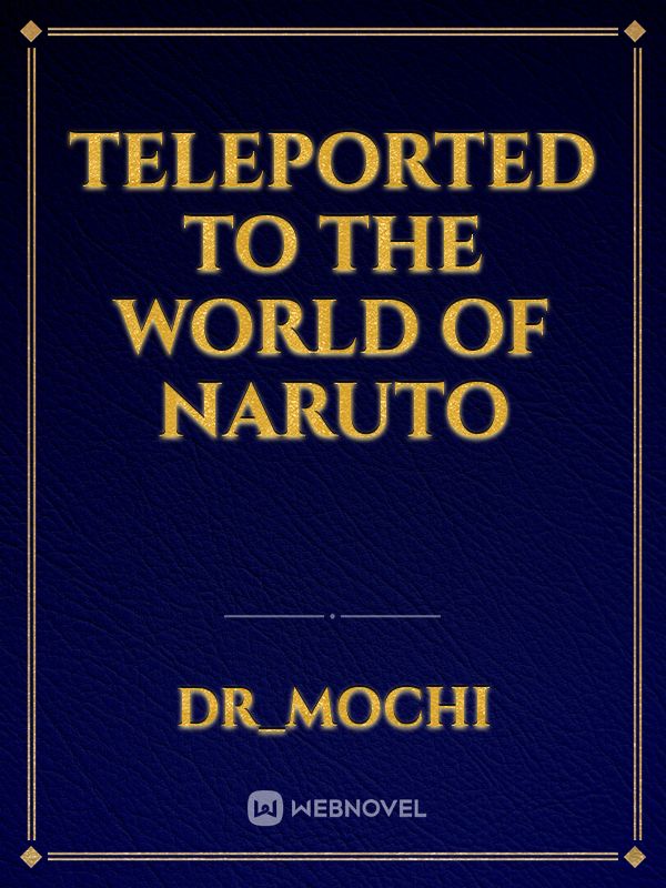 Teleported to the world of naruto Book
