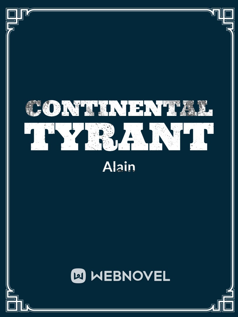 Continental Tyrant