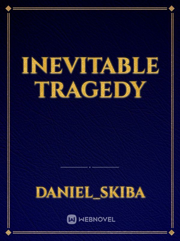Inevitable tragedy Book