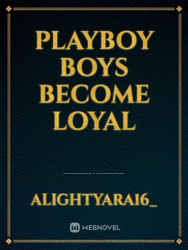 playboy boys become loyal