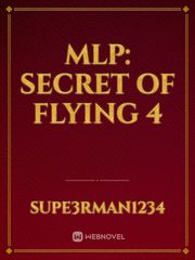 MLP: Secret of Flying 4 Book
