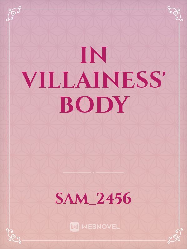 In Villainess' Body