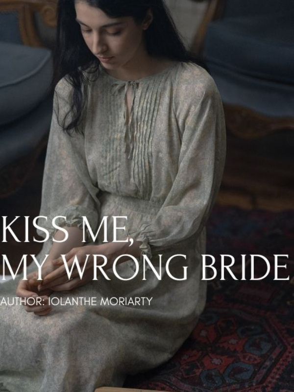 Kiss Me, My Wrong Bride