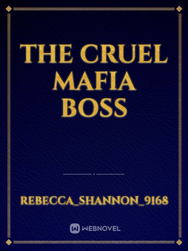 The Cruel Mafia Boss