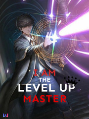 I Am The Level Up Master Book