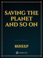 Saving the Planet and so on Book