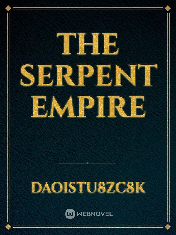 The serpent empire Book