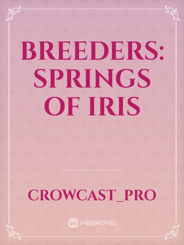 Breeders: Springs of Iris