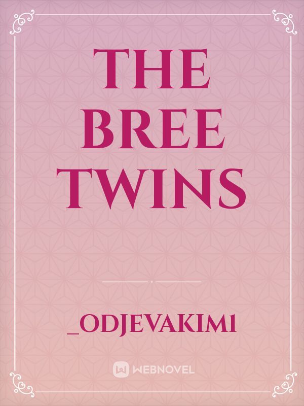 The Bree Twins