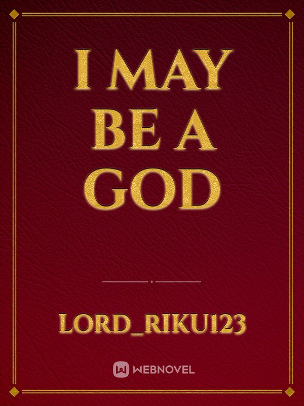 I may be a god Book