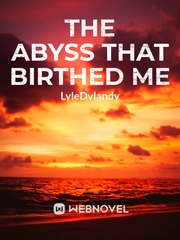 The Abyss That Birthed Me Book