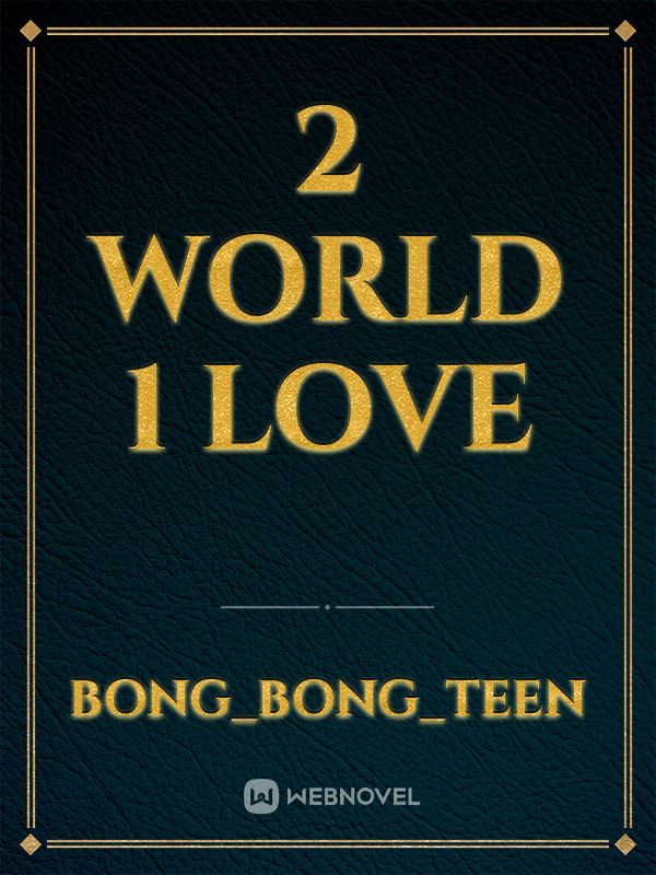 2 World 1 Love Book