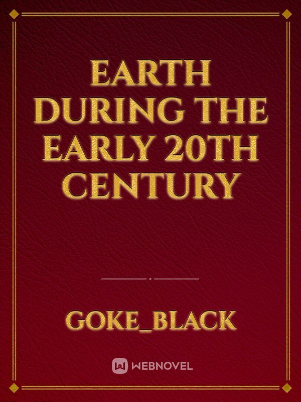 Earth during the early 20th century