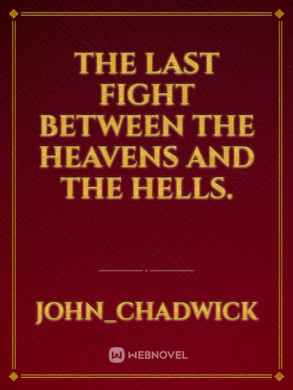 THE  LAST FIGHT BETWEEN THE HEAVENS AND THE HELLS. Book