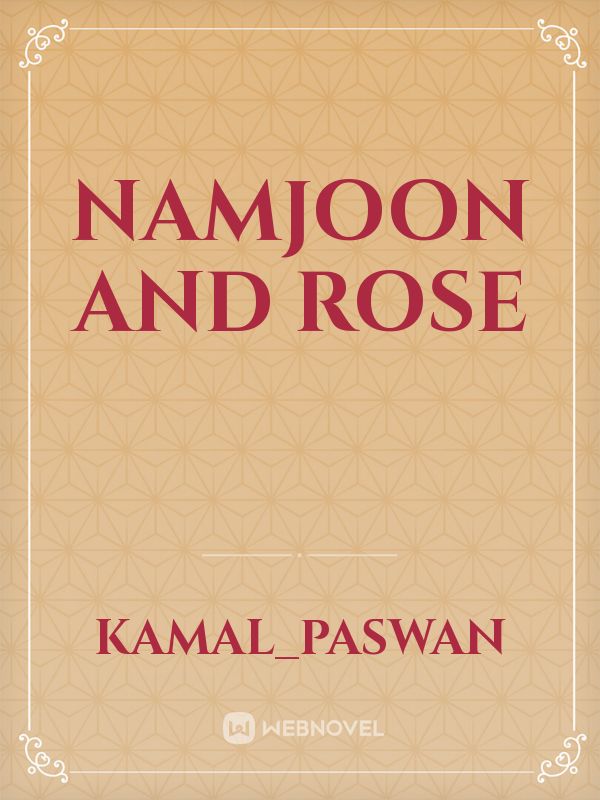 Namjoon and Rose
