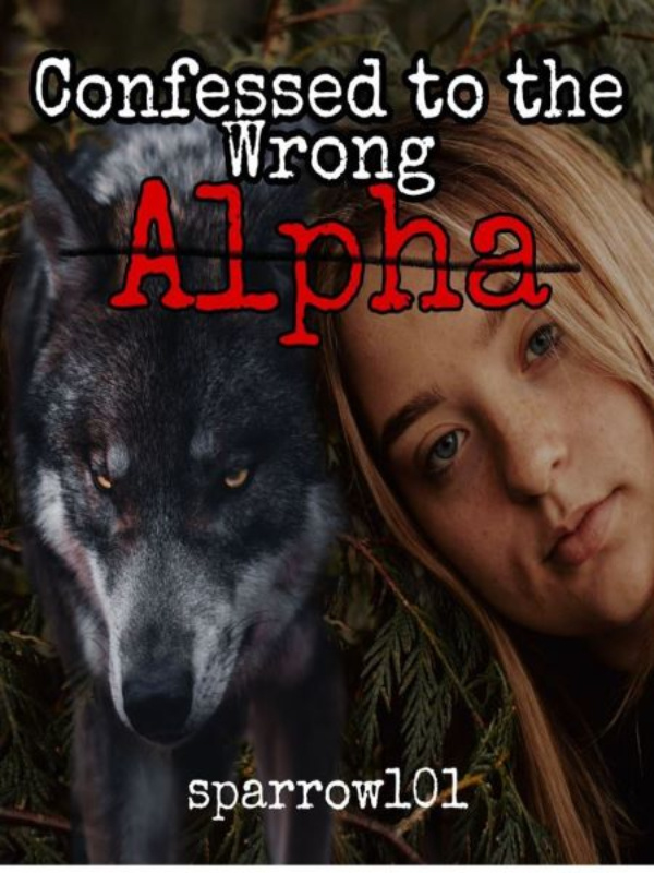 Confessed to the Wrong Alpha Book