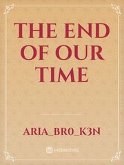 The End Of Our Time Book