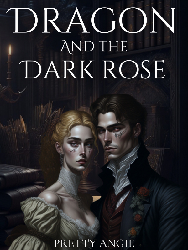 Dragon And The Dark Rose Book