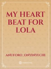 my heart beat for lola Book