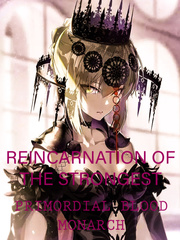 Reincarnation Of The Strongest Primordial Blood Monarch Book