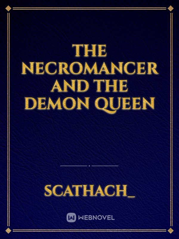The necromancer and the demon queen