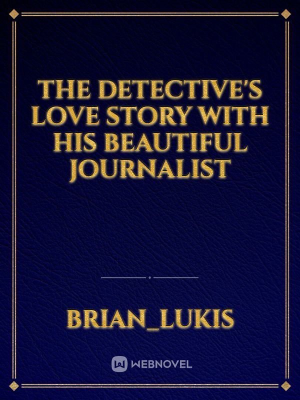 The Detective's Love Story with His Beautiful Journalist Book
