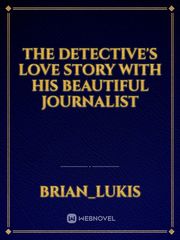 The Detective's Love Story with His Beautiful Journalist Book