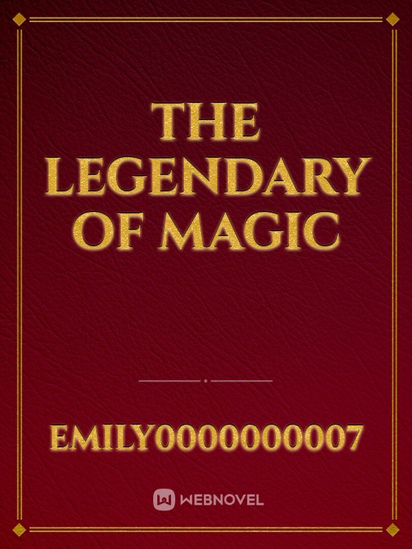 The legendary of magic