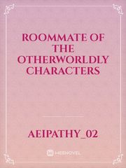Roommate of the Otherworldly Characters Book