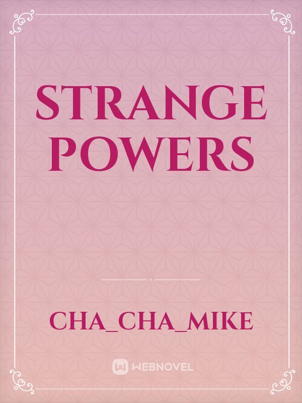 strange powers