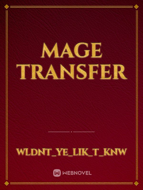 Mage Transfer
