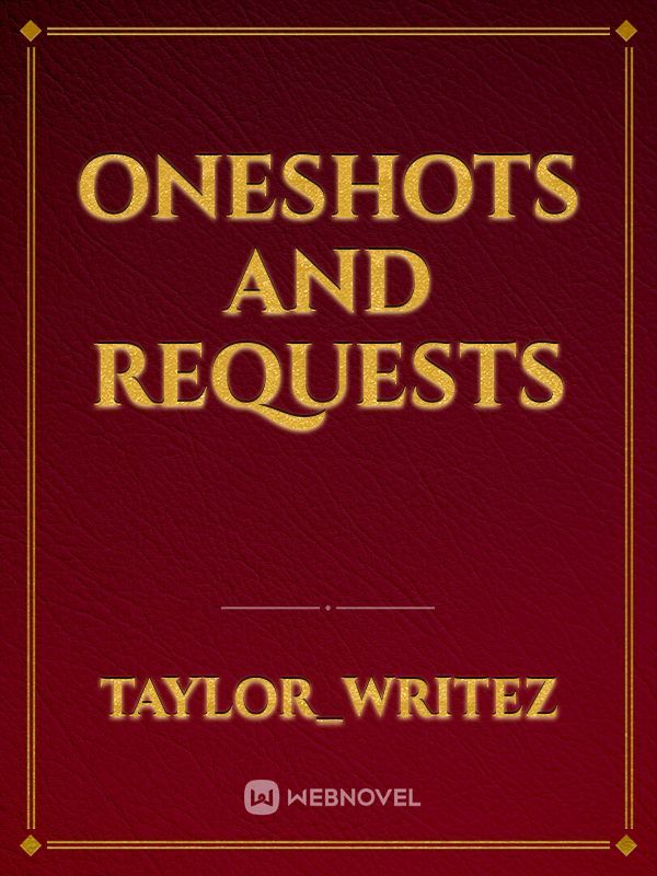 Oneshots and requests Book