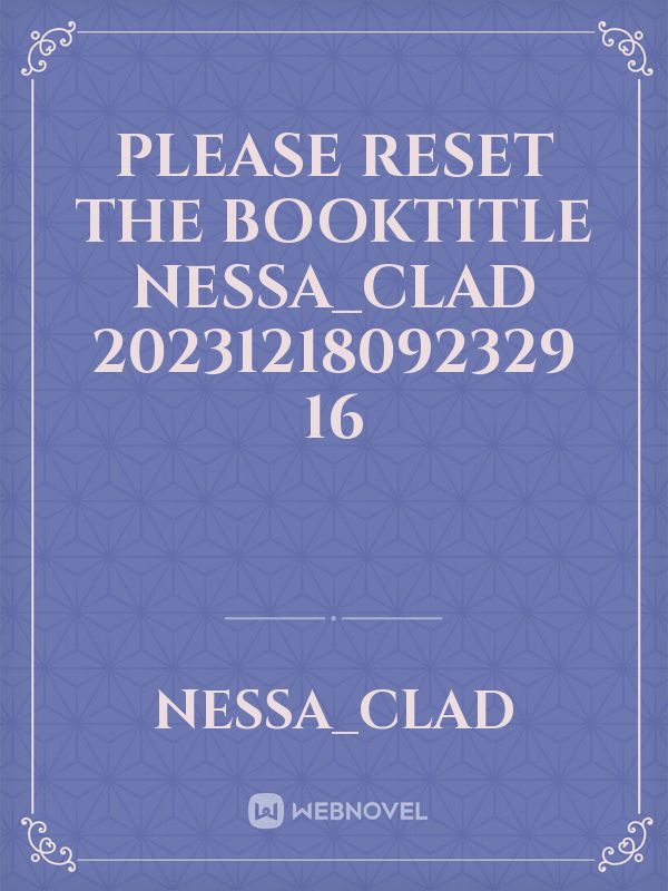 please reset the booktitle Nessa_Clad 20231218092329 16 Book