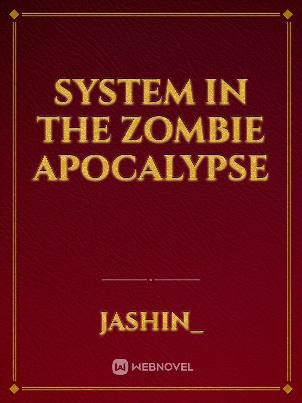 System in The Zombie Apocalypse