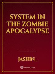 System in The Zombie Apocalypse Book