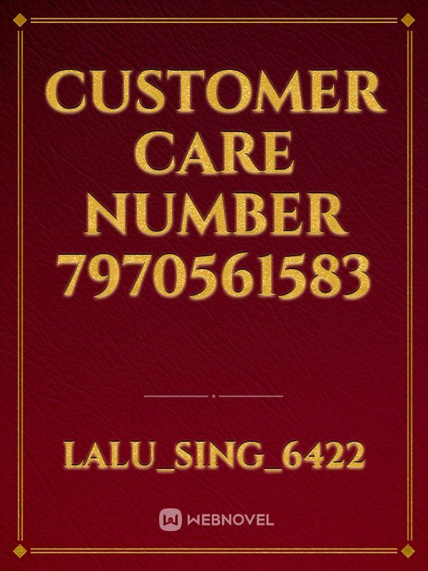 customer care number 7970561583