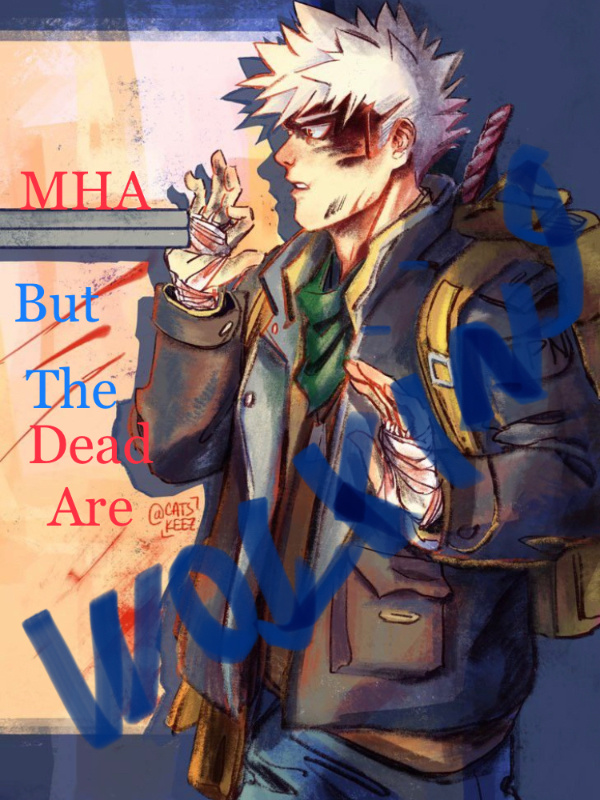 MHA: but the dead are walking [zombies[fanfic Category]