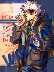 MHA: but the dead are walking [zombies[fanfic Category] Book