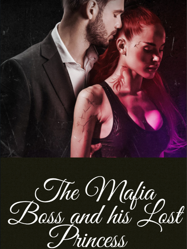 The Mafia Boss and his Lost Princess
