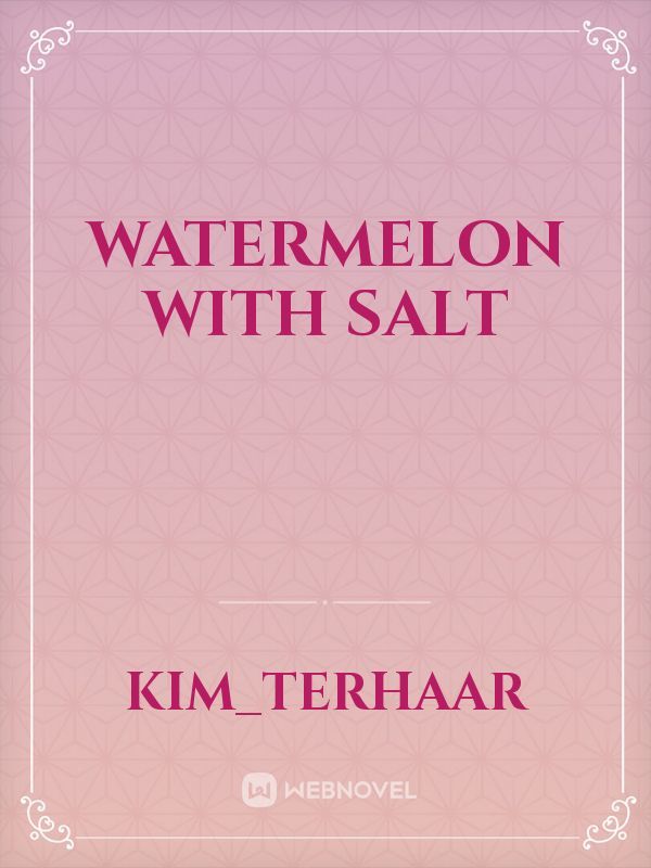 Watermelon With Salt