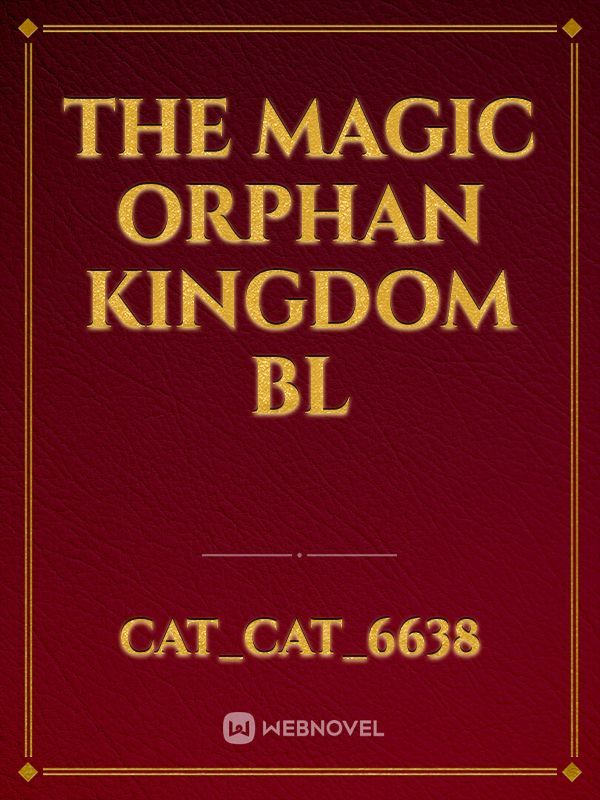 The Magic Orphan Kingdom BL