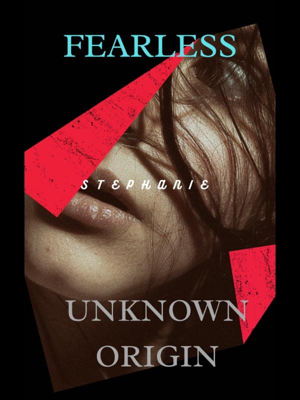Fearless: Unknown Origin