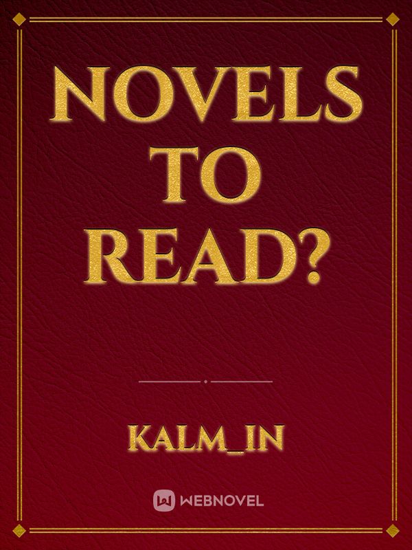 Novels to read?